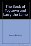 The book of Toytown and Larry the Lamb