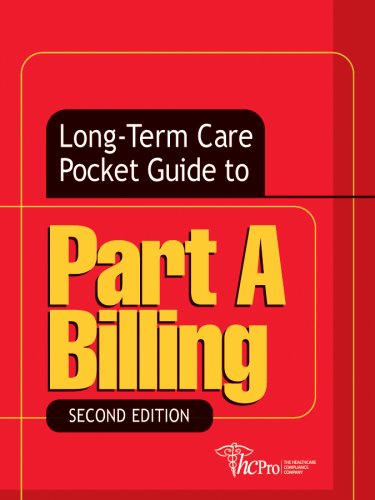 Long-Term Care Pocket Guide to Part A Billing, Second Edition (Long-Term Care Pocket Guides)