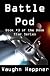 Battle Pod