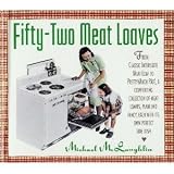 Fifty-Two Meat Loaves