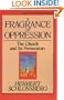 A Fragrance of Oppression: The Church and Its Persecutors (Turning Point Christian Worldview Series)