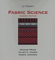 J. J. Pizzuto's Fabric Science: Seventh Edition J. J. Pizzuto's Fabric Science: Seventh Edition