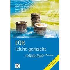 E�R - leicht gemacht: Die Einnahme-�berschuss-Rechnung f�r Studium und Praxis