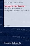 Topologie fürs Examen: Verbstellung, Klammerstruktur, Stellungsfelder, Satzglied- und Wortstellung