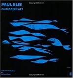 Paul Klee on Modern Art (Faber Paper Covered Editions)