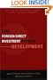 Does Foreign Direct Investment Promote Development? New Methods, Outcomes and Policy Approaches