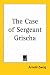 The
Case
of
Sergeant
Grischa
