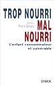 Trop nourri, mal nourri : l'enfant consommateur et vuln&eacute;rable