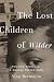 The Lost Children of Wilder : The Epic Struggle to Change Foster Care