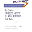 Sun Certified Enterprise Architecture for J2EE Technology Study Guide (Sun Microsystems Press)