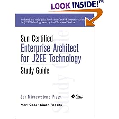 Sun Certified Enterprise Architecture for J2EE Technology Study Guide (Sun Microsystems Press)
