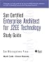 Sun Certified Enterprise Architecture for J2EE Technology Study Guide (Sun Microsystems Press)