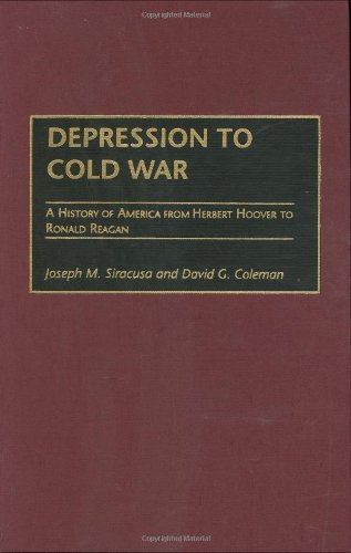 Depression to Cold War: A History of America from Herbert Hoover to Ronald Reagan (Perspectives on the Twentieth Century)