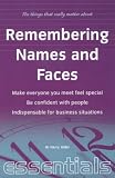 Remembering Names and Faces: Make Everyone You Meet Feel Special, Be Confident with People, Indispensable for Business Situations (Things That Really Matter)