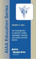 The Fundamentals of Aircraft Combat Survivability: Analysis and Design (Aiaa Education Series)