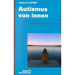 Autismus von innen: Nachrichten aus einer verborgenen Welt