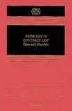 Problems in Contract Law: Cases and Materials (Casebook)