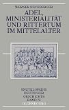 Produkt-Bild: Adel, Ministerialit&auml;t und Rittertum im Mittelalter