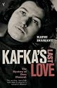 Kafka's Last Love: The Mystery of Dora Diamant