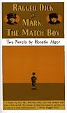 Ragged Dick and Mark the Match Boy