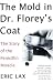 The Mold in Dr. Florey's Coat: The Story of the Penicillin Miracle