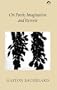 On Poetic Imagination and Reverie