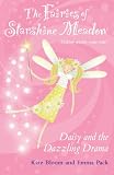Daisy and the Dazzling Drama (Fairies of Starshine Meadow, Making Wishes Come True...!) (Fairies of Starshine Meadow, Making Wishes Come True...!)