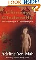 Chinese Cinderella: The Secret Story of an Unwanted Daughter