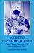 Accepting Population Control: Urban Chinese Women and the One-Child Family Policy (Nordic Institute of Asian Studies)