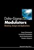 Delta-Sigma Modulators: Modeling, Design and Applications