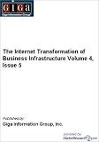 Review MarketResearch.com  / The Internet Transformation of Business Infrastructure Volume 4, Issue 5