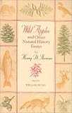 Wild Apples and Other Natural History Essays