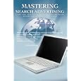 Mastering Search Advertising: How the Top 3% of Search Advertisers Dominate Google AdWords