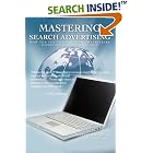 Click here to buy Mastering Search Advertising: How the Top 3% of Search Advertisers Dominate Google AdWords by Richard Stokes.