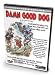 Damn Good Dog a Dogumentary About Uga the Beloved Mascot for the University of Georgi...