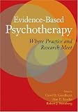 Evidence-Based Psychotherapy: Where Practice And Research Meet