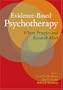 Evidence-Based Psychotherapy: Where Practice and Research Meet