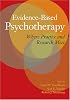 Evidence-Based Psychotherapy: Where Practice And Research Meet