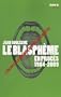 Le blasph�me en proc�s 1984-2009 : L'Eglise et la Mosqu�e contre les libert�s