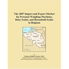 The 2007 Import and Export Market for Personal Weighing Machines, Baby Scales, and Household Scales in Belgium (Paperback)