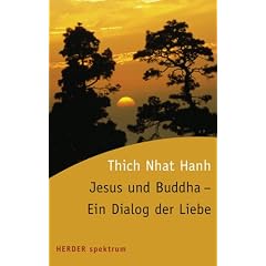 Jesus und Buddha - Ein Dialog der Liebe.