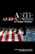 Anti-Americanisms in World Politics (Cornell Studies in Political Economy)