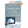 Creativity for Life: Practical Advice on the Artist's Personality, and Career from America's Foremost Creativity Coach
