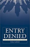 Entry Denied: Controlling Sexuality at the Border
