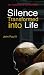 Silence Transformed Into Life: THE TESTAMENT OF HIS FINAL YEAR