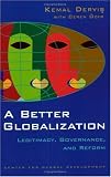 A Better Globalization: Legitimacy, Governance, and Reform