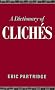 A Dictionary of Cliches