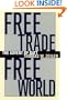 Free Trade, Free World: The Advent of  GATT (The Luther Hartwell Hodges Series on Business, Society, and the State)