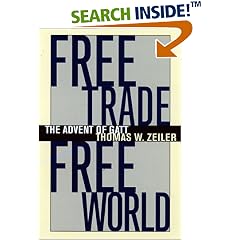 Free Trade, Free World: The Advent of  GATT (The Luther Hartwell Hodges Series on Business, Society, and the State)