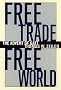 Free Trade, Free World: The Advent of GATT (The Luther Hartwell Hodges Series on Business, Society, and the State) Free Trade, Free World: The Advent of GATT (The Luther Hartwell Hodges Series on Business, Society, and the State)